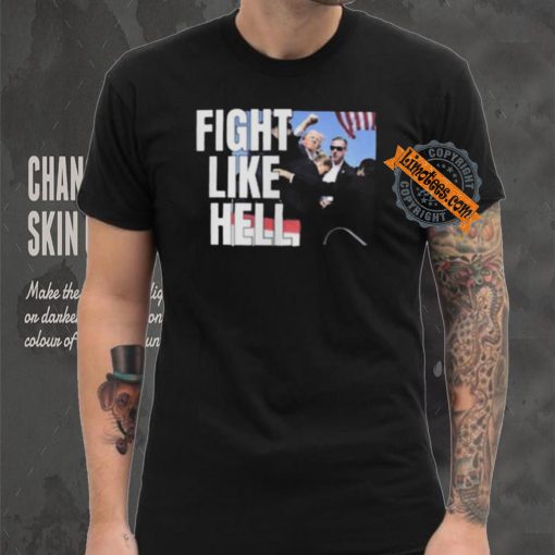 Awesome Donald Trump Fight Like Hell T Shirt