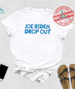 Awesome Joe biden drop out presidential race shirt