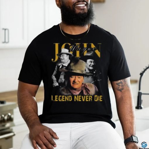 Awesome John Wayne legend never die signature 2024 shirt