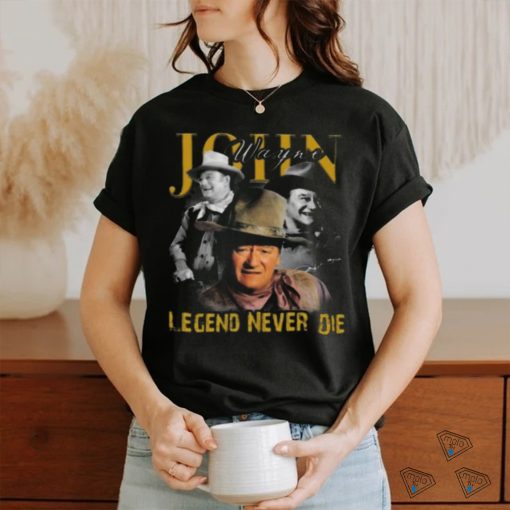 Awesome John Wayne legend never die signature 2024 shirt