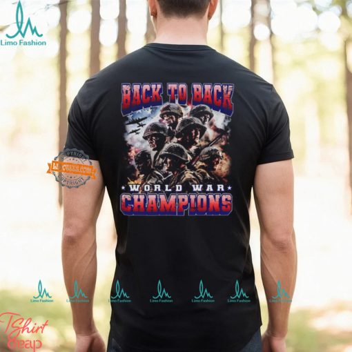 Back To Back World War Champions T Shirt