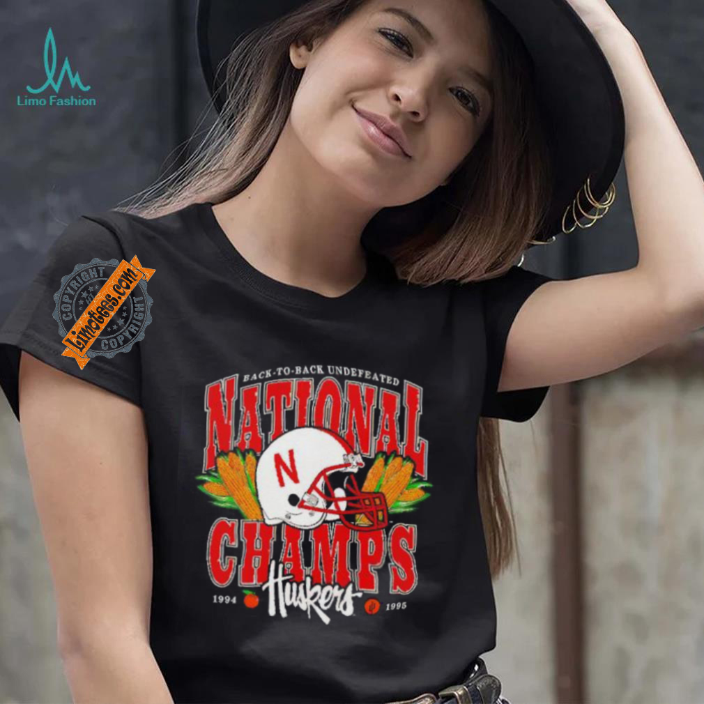 Back to back undefeated national champs 1994 1995 Nebraska Huskers shirt Back to back undefeated national champs 1994 1995 Nebraska Huskers shirt