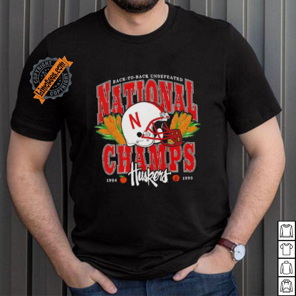 Back to back undefeated national champs 1994 1995 Nebraska Huskers shirt Back to back undefeated national champs 1994 1995 Nebraska Huskers shirt