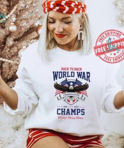 Back to back world war champs history’s heavy hitters USA flag shirt, hoodie, sweater, long sleeve and tank top Back to back world war champs history’s heavy hitters USA flag shirt