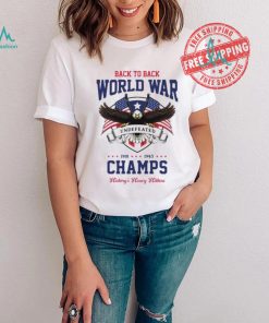 Back to back world war champs history’s heavy hitters USA flag shirt, hoodie, sweater, long sleeve and tank top Back to back world war champs history’s heavy hitters USA flag shirt