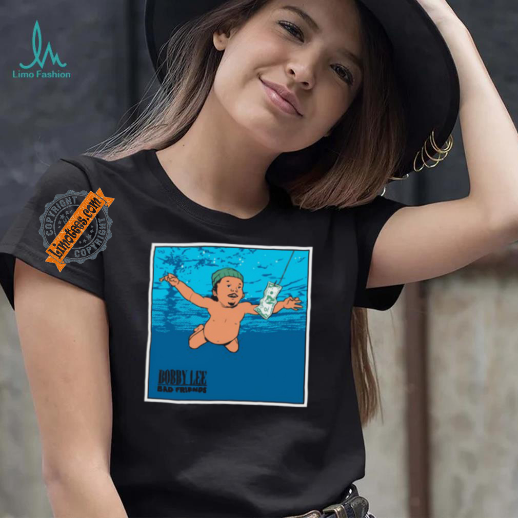 Bad Friends Podcast Nevermind Bobby Lee Bad Friends Shirt Bad Friends Podcast Nevermind Bobby Lee Bad Friends Shirt
