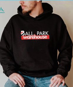 Ball Park Music Warehouse Shirt, hoodie, sweater, long sleeve and tank top Ball Park Music Warehouse Shirt