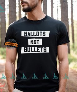 Ballots Not Bullets Shirt