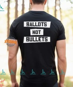 Ballots Not Bullets Shirt