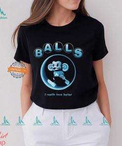 Balls I Really Love Balls Shirt