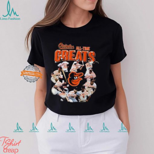 Baltimore Orioles All Time Greats Unisex T Shirt