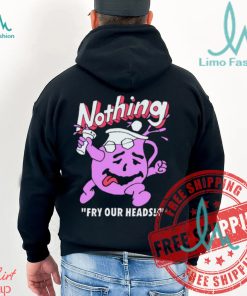 Bandofnothing Nothing Fry Our Heads Shirt