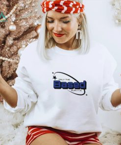 Based Only The Survive shirt