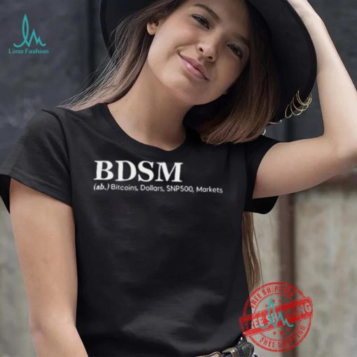 Bdsm Ab Bitcoins Dollars Snp500 Markets shirt