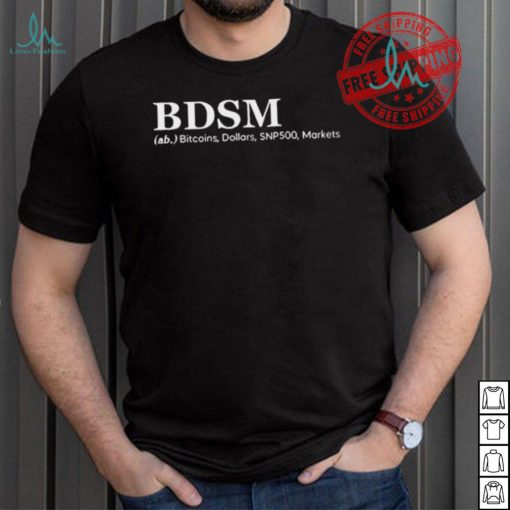 Bdsm Ab Bitcoins Dollars Snp500 Markets shirt