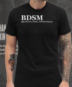 Bdsm Ab Bitcoins Dollars Snp500 Markets shirt