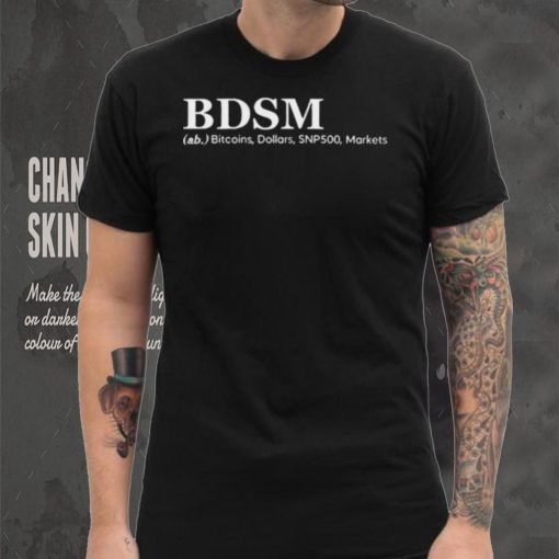 Bdsm Ab Bitcoins Dollars Snp500 Markets shirt