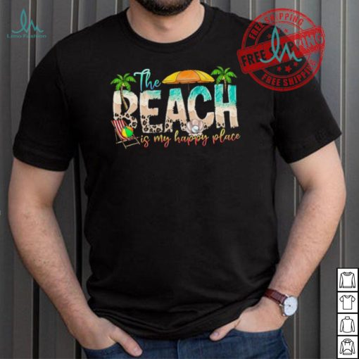 Beach is My Happy Place T shirt