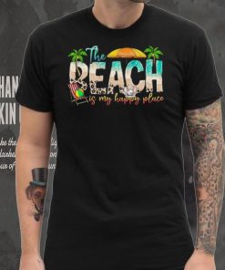 Beach is My Happy Place T shirt