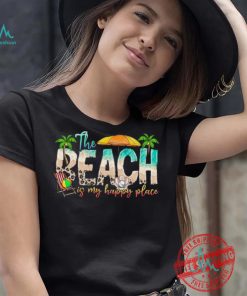 Beach is My Happy Place T shirt