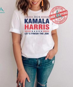 Best 2024 kamala harris let’s finish the job shirt