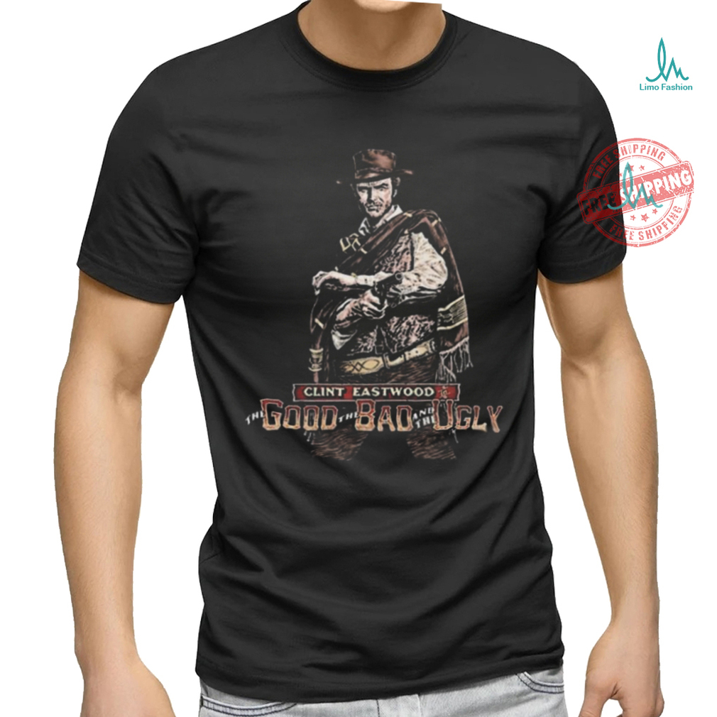 Best Clint eastwood the good the bad and the ugly shirt Best Clint eastwood the good the bad and the ugly shirt