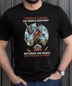 Best Grateful dead there is a road no simple highway fan 2024 shirt