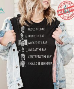 Best Trump raised the bar kamala harris failed the bar shirt