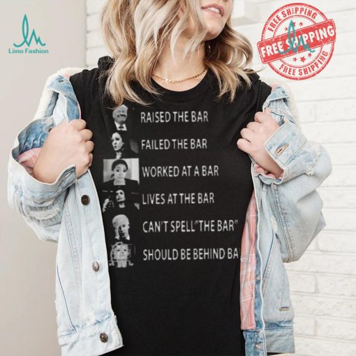 Best Trump raised the bar kamala harris failed the bar shirt
