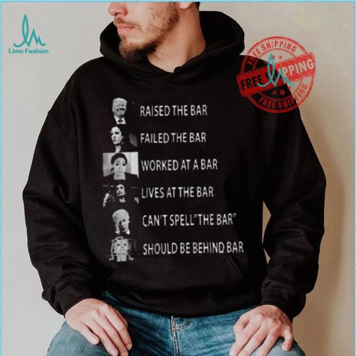 Best Trump raised the bar kamala harris failed the bar shirt