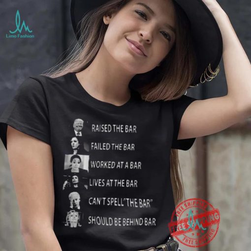 Best Trump raised the bar kamala harris failed the bar shirt