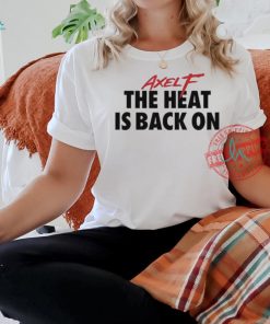 Beverly Hills Cop Axel F The Heat Is Back On Shirt