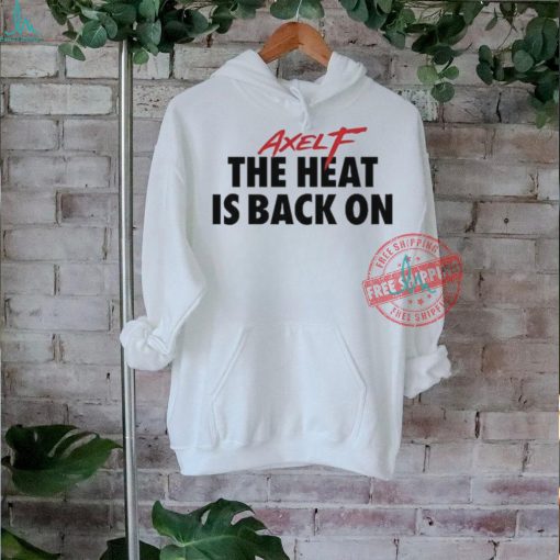 Beverly Hills Cop Axel F The Heat Is Back On Shirt