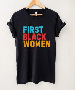 Biden First Black Women T Shirt