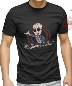 Biden It's Joever Folks Tee Shirt