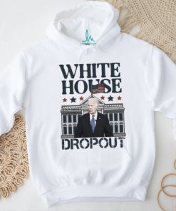 Biden White House Dropout Shirt