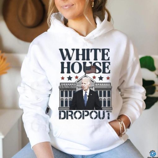 Biden White House Dropout Shirt