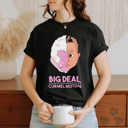 Big Deal Curmel Moton shirt