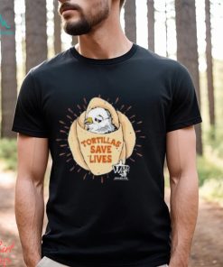 Bird Tortillas Save Lives Shirt