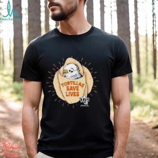 Bird Tortillas Save Lives Shirt