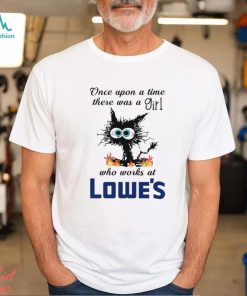 Black Cat once upon a time there was a girl who works at Lowe’s Shirt