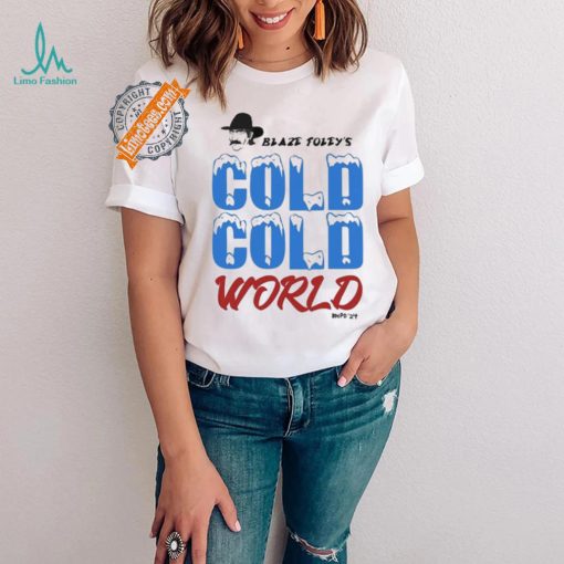 Blaze Foley Cold Cold World Shirt