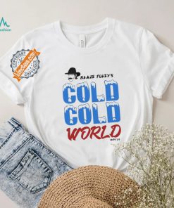 Blaze Foley Cold Cold World Shirt
