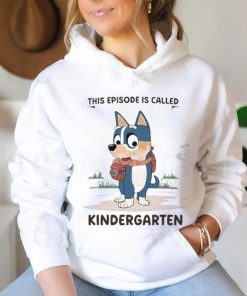 Blue Dog This Episode Is Called Kindergarten 2024 Shirt