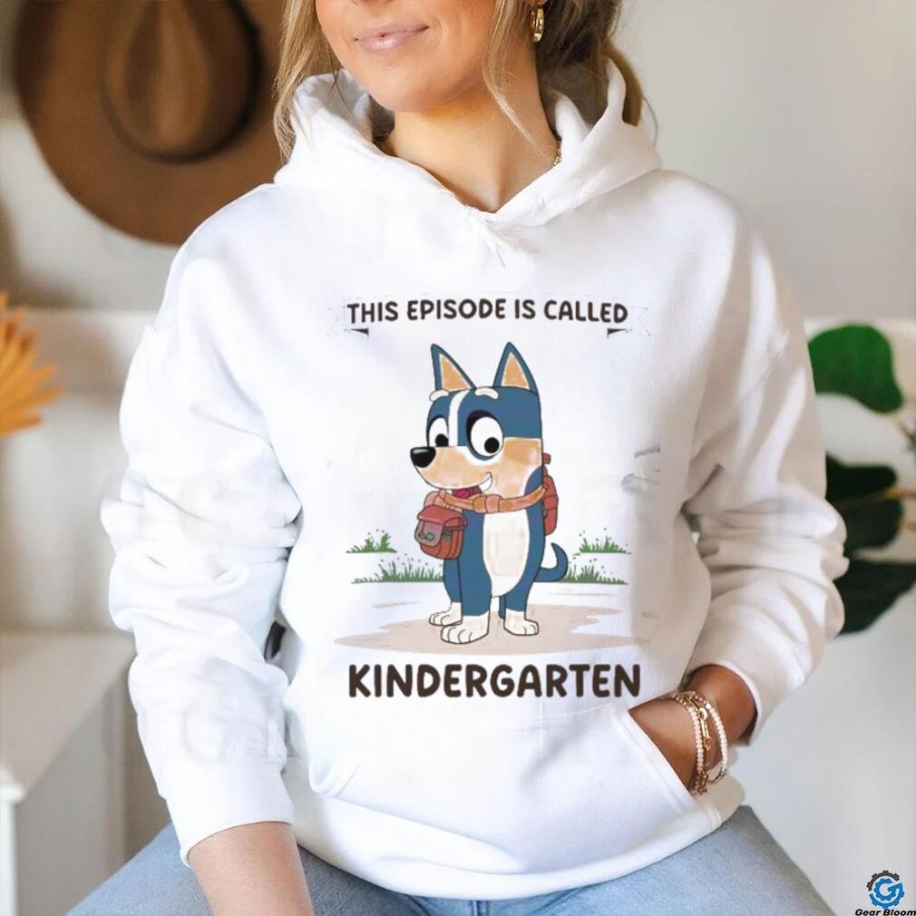 Blue Dog This Episode Is Called Kindergarten 2024 Shirt Blue Dog This Episode Is Called Kindergarten 2024 Shirt