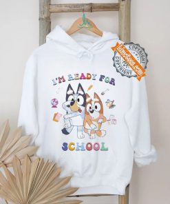 Bluey Bingo Im Ready For School Shirt