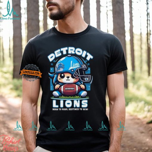 Born to Roar Destined to Win T Shirt
