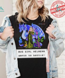 Bug Girl Helaena Wants To Battle Shirt