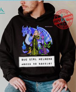 Bug Girl Helaena Wants To Battle Shirt