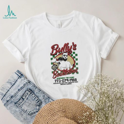 Bully’s Beatdowns Served Fresh Daily Shirt